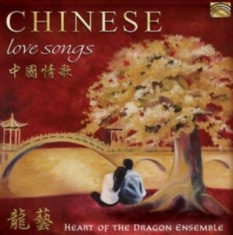 Heart Of The Dragon Ensemble - Chinese Love Songs