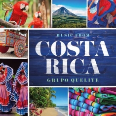 Groupo Quelite - Music From Costa Rica