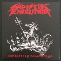 SADISTIK EXEKUTION / DOOMED AND DIS - SADISTIKLY DISGSUTING 7