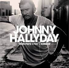 Johnny Hallyday - Mon Pays C'est L'amour