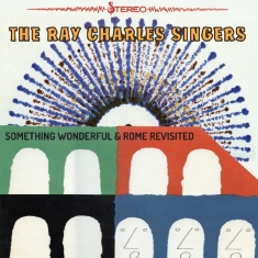 Ray -Singers- Charles - Something Wonderful & Rome Revisited