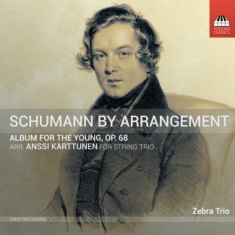 Schumann Robert - Schumann By Arrangement (Arr. Anssi