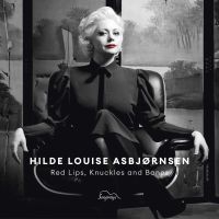 Asbjörnsen Hilde Louise - Red Lips, Knuckles And Bones