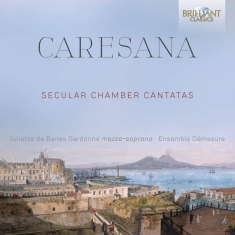 Caresana Cristofaro - Secular Chamber Cantatas