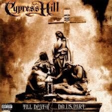Cypress Hill - Till Death Do Us.. -Clrd-