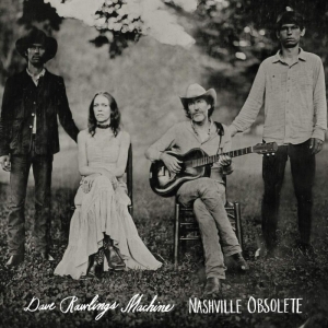 Dave Rawlings Machine - Nashville Obsolete (Vinyl)