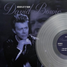 David Bowie - Never let it rain - clear vinyl