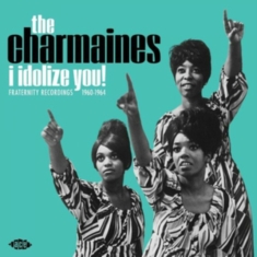 Charmaines - I Idolize You! Fraternity Rec. 1960