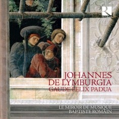 Johannes De Lymburgia - Gaude Felix Padua