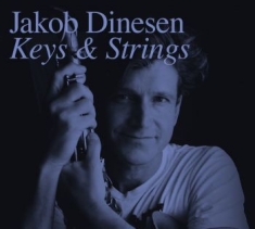 Dinesen Jakob - Keys & Strings