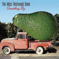 The Mick Fleetwood Band - Something Big