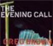 Brown Greg - Evening Call