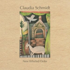 Schmidt Claudia - New Whirled Order