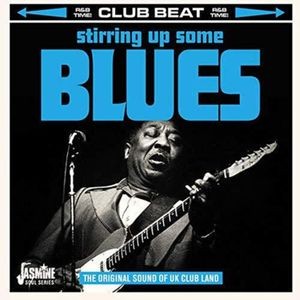 Various - Stirring Up Some Blues - The Original Sound Of Uk Club Land