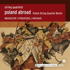 Rathaus Karol Strasfogel Ignace - Poland Abroad, Vol. 7 - String Quar