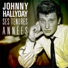 Hallyday Johnny - Ses Tendres Années