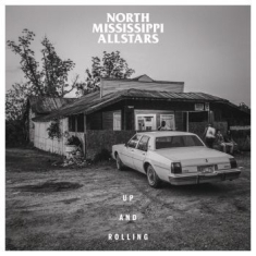 North Mississippi Allstars - Up And Rolling