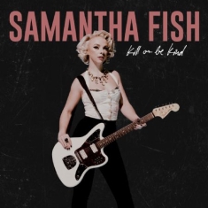 Fish Samantha - Kill Or Be Kind