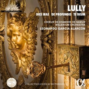 Jean-Baptiste Lully - Dies Irae, De Profundis, Te Deum