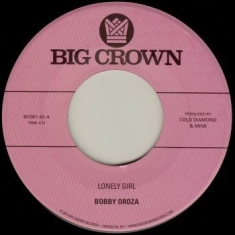Bobby Oroza - Lonely Girl B/W Alone Again