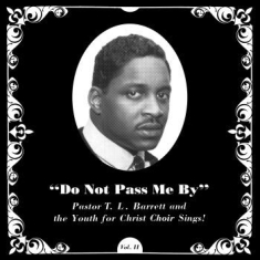 Pastor T.L. Barrett And The Youth F - Do Not Pass Me By (Re-Issue)