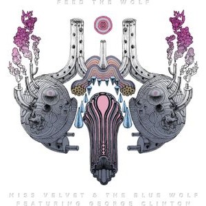 Miss Velvet & The Blue Wolf - Feed The Wolf
