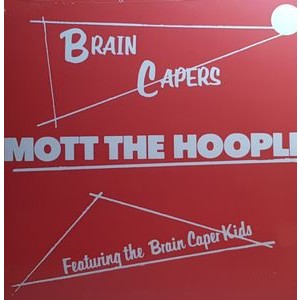 Mott The Hoople - Brain Capers (Ltd Vinyl)