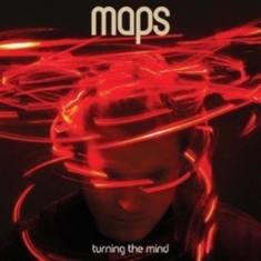 Maps - Turning The Mind