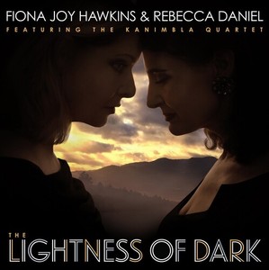Hawkins Fiona Joy & Rebecca Daniel - Lightness Of Dark