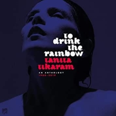 Tikaram Tanita - To Drink The RainbowAnthology + 7