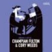 Fulton Champian & Cory Weeds - Dream A Little... in the group CD / Jazz/Blues at Bengans Skivbutik AB (3664628)
