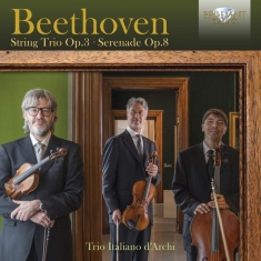Beethoven Ludwig Van - String Trio Op.3 & Serenade Op.8