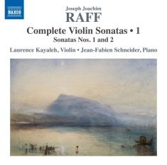 Raff Joachim - Complete Violin Sonatas, Vol. 1