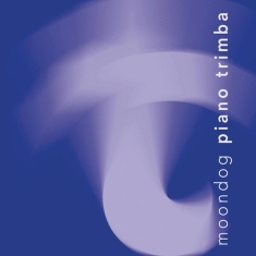 Moondog - Piano Trimba