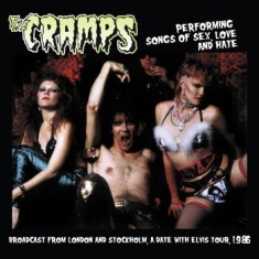Cramps - Performing Songs Of Sex Love & Hate