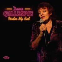 Gillespie Dana - Under My Bed