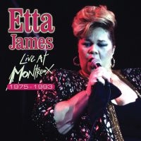 Etta James - Live At Montreux 1975-1993