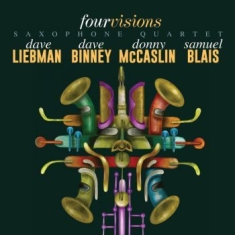 Liebman/ Binney/ Mccaslin/ Blais - Fourvisions Saxophone Quartet