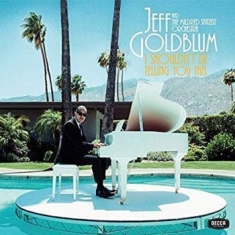 Jeff Goldblum & The Mildred Snitzer - I Shouldn't Be Telling You This (Lp