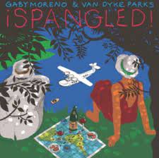 Gaby Moreno & Van Dyke Parks - ¡spangled!