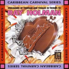 Holman Ray - Tribute To Ray Holman - Steelbands