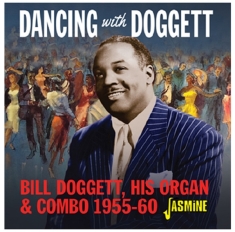 Bill Doggett - Dancing With Bill Doggett, His Organ And Combo, 1955-1960