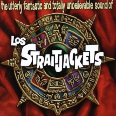 Los Straitjackets - Utterly Fantastic And Toally Unbeli