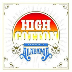 Various Artists - High Cotton: A Tribute To Alabama (