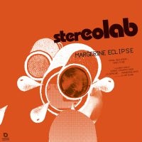 Stereolab - Margerine Eclipse [Expanded Edition