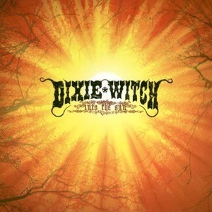 Dixie Witch - Into The Sun (Reissue)