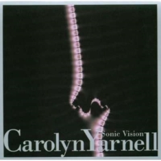 Yarnell Carolyn - Sonic Vision