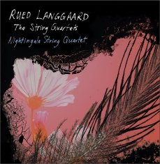 Rued Langgaard - The Nightingale String QuartetâS Su