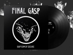 Final Gasp - Baptism Of Desire (Black/White Cove