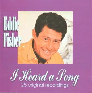 Eddie Fisher - I Heard A Song